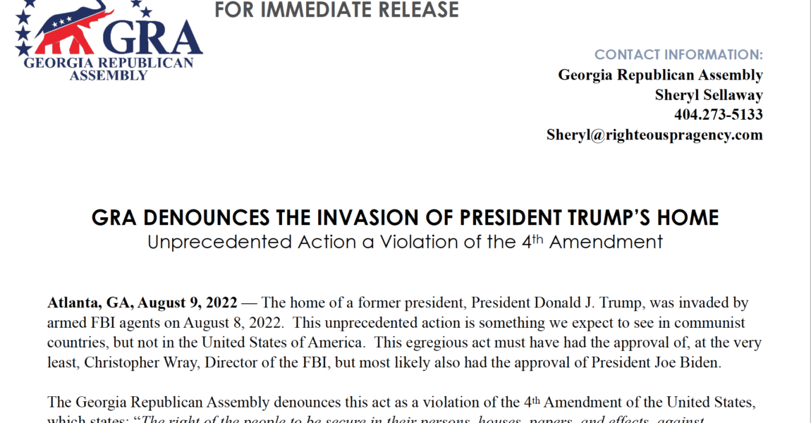 GRA DENOUNCES THE INVASION OF PRESIDENT TRUMP’S HOME: Unprecedented Action a Violation of the 4th Amendment